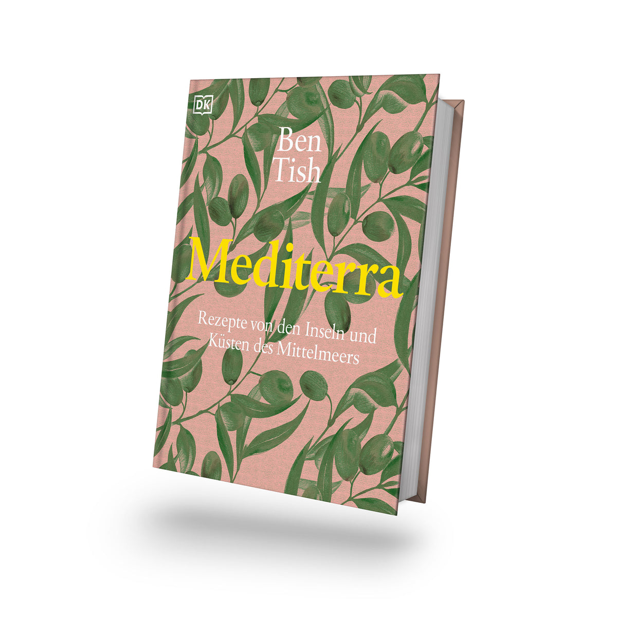 Mediterra von Ben Tish: rosa Einband mit grünem Blattmuster und mediterranen Rezepten.