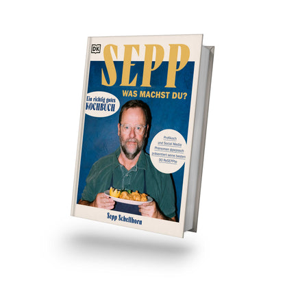 Sepp, was machst du? Kochbuch von Sepp Schellhorn mit österreichischer Küche auf dem Cover.