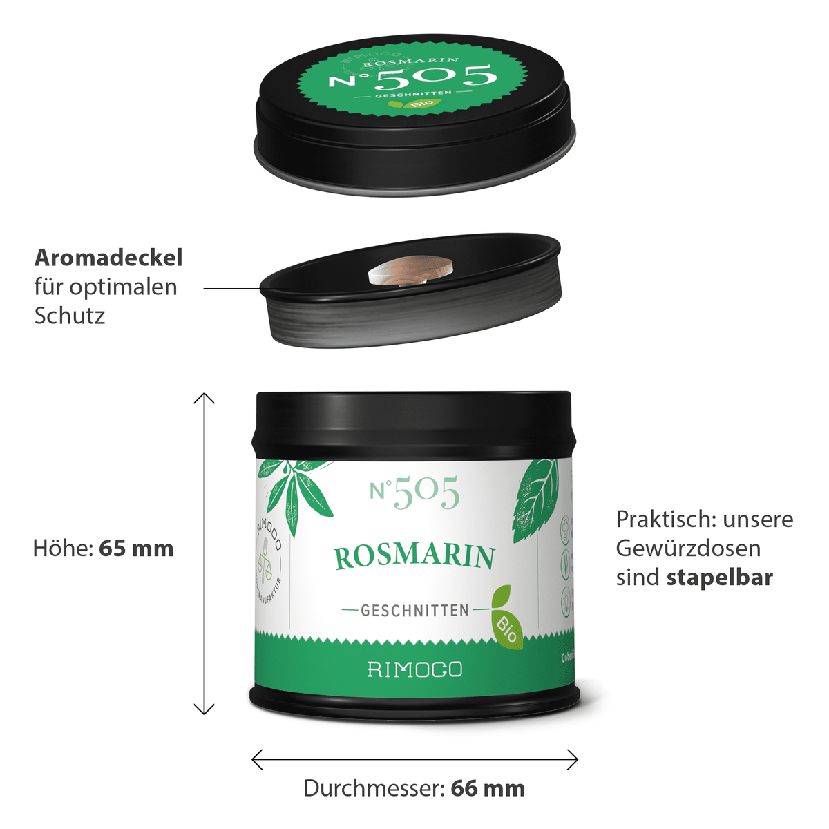 Bio Rosmarin geschnitten, schwarze stapelbare Dose, Etikett gut sichtbar, Höhe 65mm, Durchmesser 66mm.